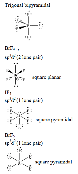 The number of species from the following which have square pyramidal ...